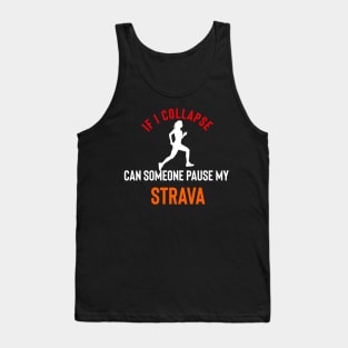 If I collapse can someone pause my Strava Tank Top